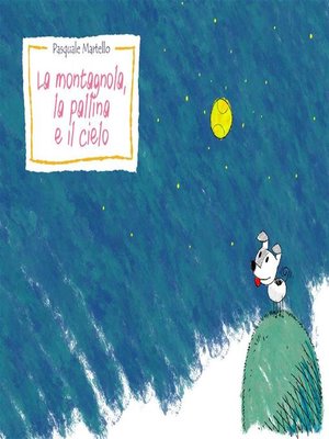 cover image of La montagnola, la pallina e il cielo